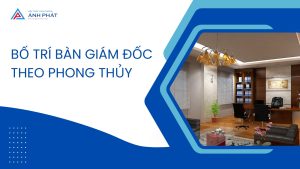 bố trí bàn giám đốc